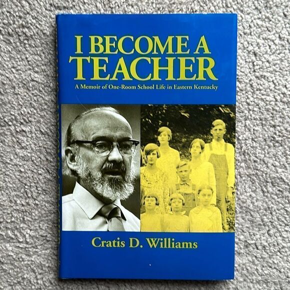 “I Become A Teacher” a hardback novel by Cratis D. Williams - Picture 1 of 7